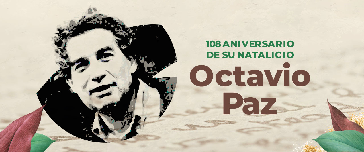 Octavio Paz. 108 aniversario