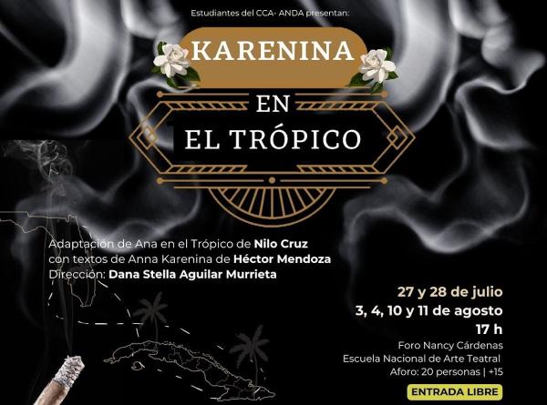Karenina en el Trópico- Adaptación de Ana en el Trópico de Nilo Cruz, con textos de Anna Karenina de Héctor Mendoza