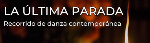 La última parada- Recorrido de danza contemporánea