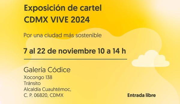 Exposición de Cartel CDMX VIVE 2024. Por una ciudad más sostenible