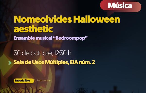 Nomeolvides Halloween aesthetic- Ensamble musical Bedroompop