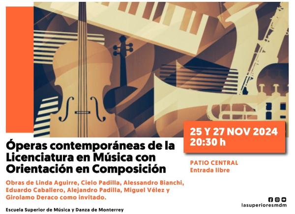 Óperas contemporáneas de la Licenciatura en Música con Orientación en Composición- Estudiantes de la Escuela Superior de Música y Danza de Monterrey