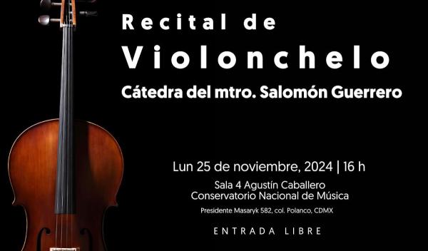 Recital de violonchelo - Cátedra del maestro Salomón Guerrero