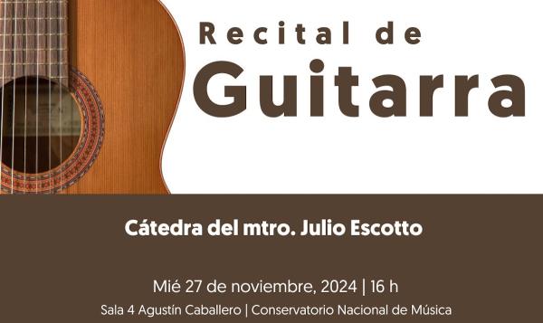 Recital de Guitarra- Cátedra del maestro Julio Escotto