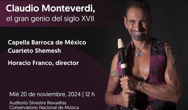 Claudio Monteverdi, el gran genio del siglo XVII- Horacio Franco, director