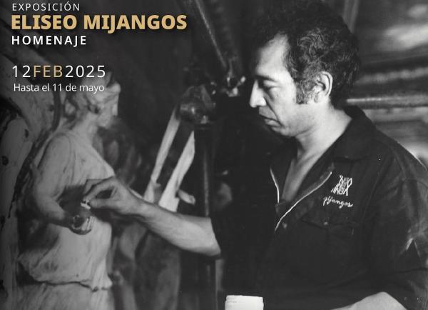 Eliseo Mijangos- Exposición - homenaje