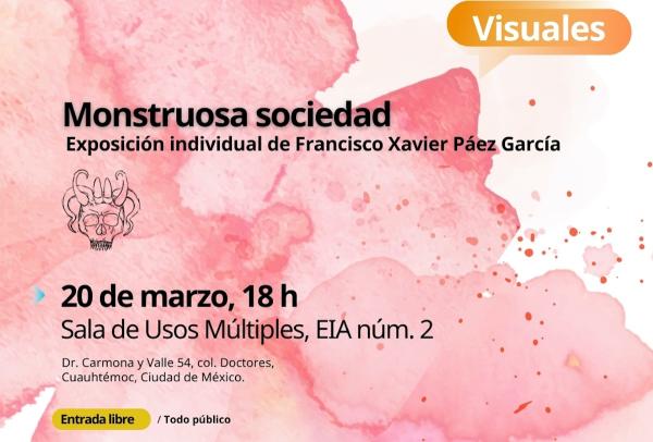 Monstruosa sociedad- Exposición individual de Francisco Xavier Páez García