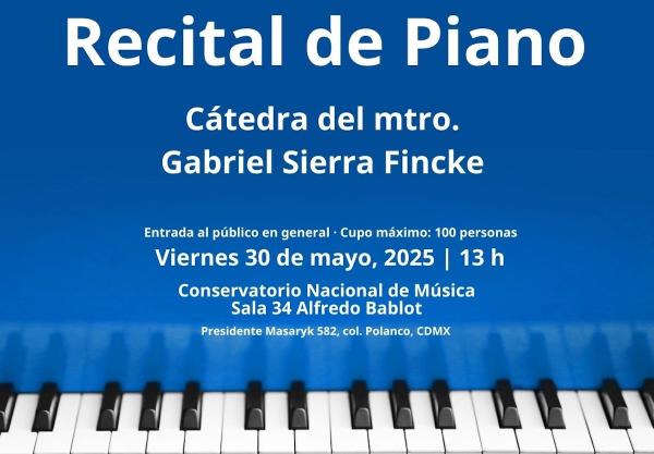 Recital de piano- Cátedra del maestro Gabriel Sierra Fincke
