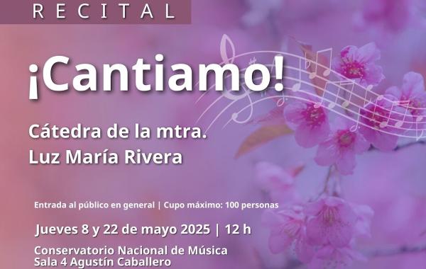 ¡Cantiamo!- Recital de la cátedra de la mtra. Luz María Rivera