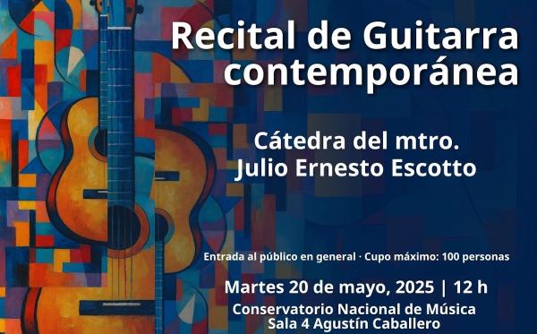 Recital de Guitarra contemporánea- Cátedra del maestro Julio Ernesto Escotto