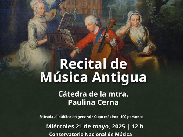 Recital de Música Antigua- Cátedra de la maestra Paulina Cerna