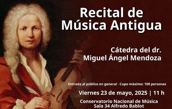 Recital de Música Antigua- Cátedra del dr. Miguel Ángel Mendoza