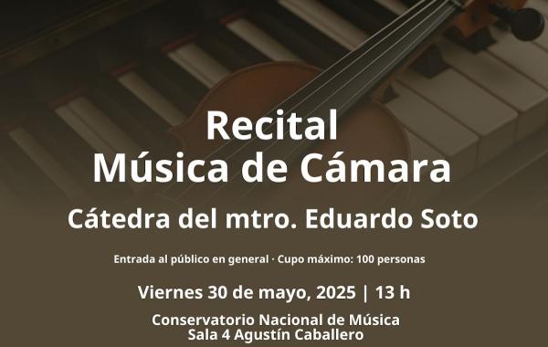 Recital de Música de Cámara- Cátedra del maestro Eduardo Soto Nava