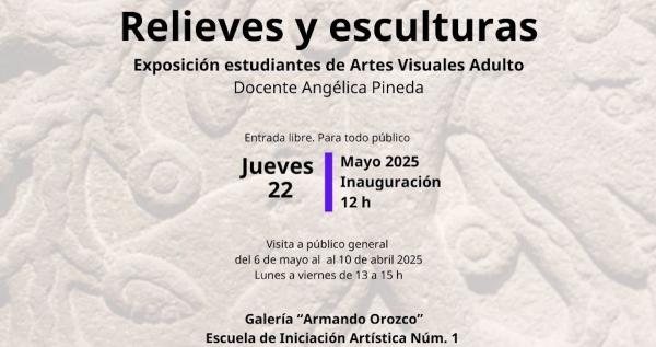 Relieves y esculturas- Exposición de estudiantes de la EIA núm. 1