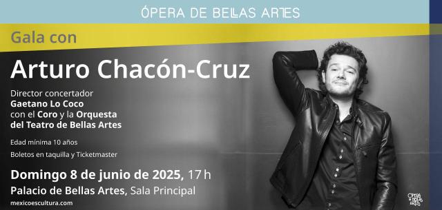 Gala con Arturo Chacón-Cruz- Ópera de Bellas Artes