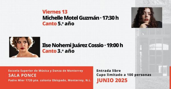 Recitales públicos de Música. Canto- Michelle Motel Guzmán | Ilse Nohemi Juárez Cossio