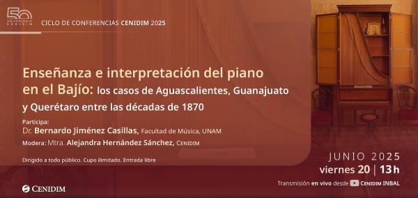Enseñanza e interpretación del piano en el Bajío- Los casos de Aguascalientes, Guanajuato y Querétaro entre las décadas de 1870
