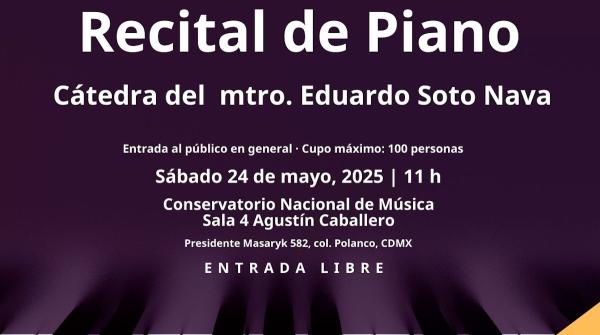 Recital de piano- Cátedra del maestro Eduardo Soto Nava