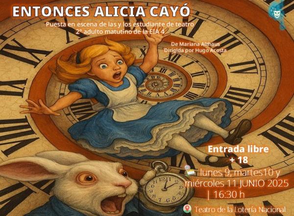 Entonces Alicia cayó- Puesta en escena de las y los estudiantes de teatro de la EIA 4