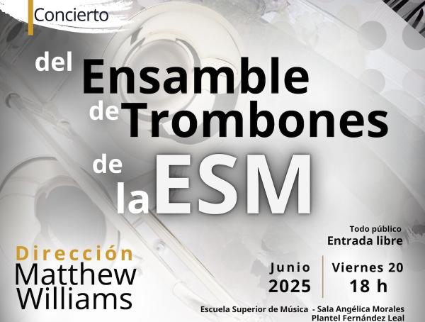 Concierto del Ensamble de Trombones de la ESM- Dirección: Matthew Williams