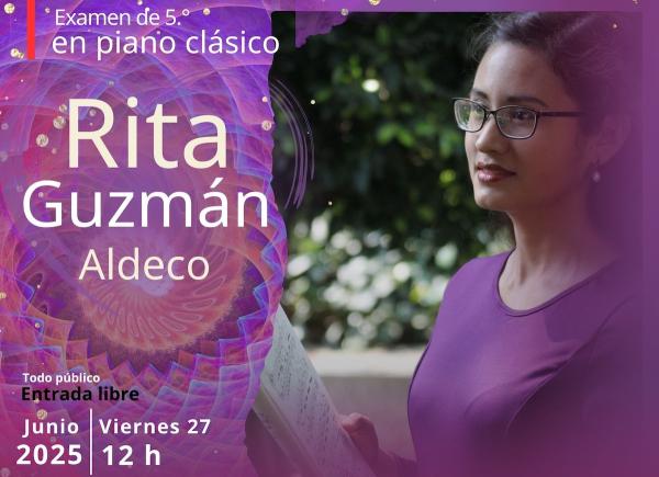 Rita Guzmán Aldeco- Examen de quinto año en piano clásico