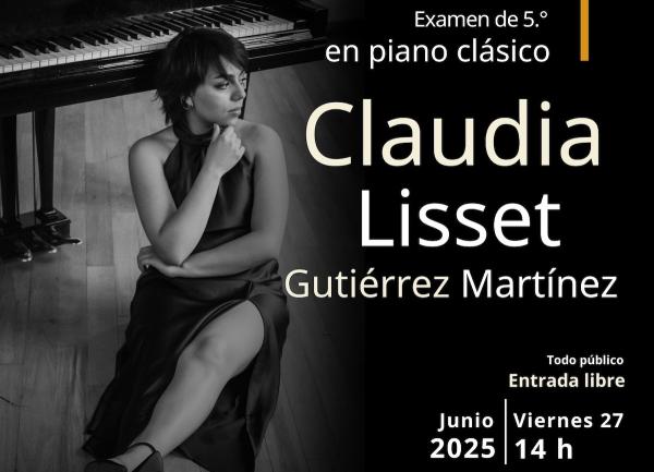 Claudia Lisset- Examen de quinto año en piano clásico