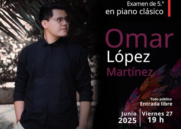 Omar López Martínez- Examen de quinto año en piano clásico
