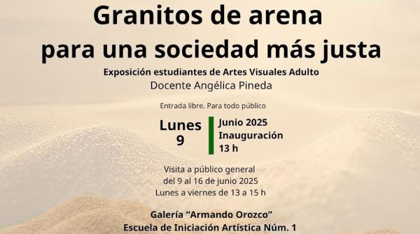 Granitos de arena para una sociedad más justa- Exposición de estudiantes de la EIA núm. 1