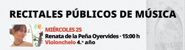 Recitales públicos de música. Violonchelo- Renata de la Peña Oyervides