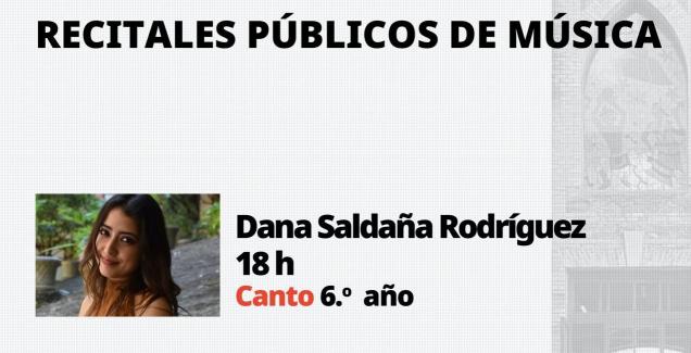 Recitales públicos de Música. Canto- Dana Saldaña Rodríguez