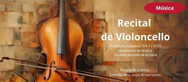 Recital de violonchelo - Estudiantes del docente Gerardo de la Torre de la EIA 1