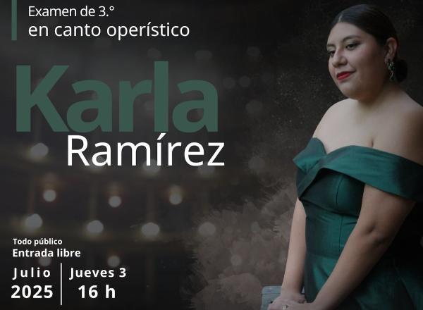 Karla Ramírez- Examen de tercero en canto operístico