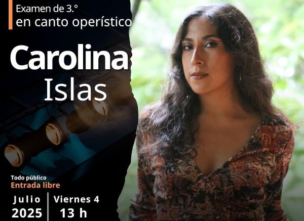 Carolina Islas- Examen de tercero en canto operístico