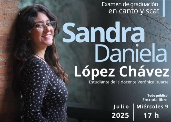 Sandra Daniela López Chávez- Examen de graduación en canto y scat