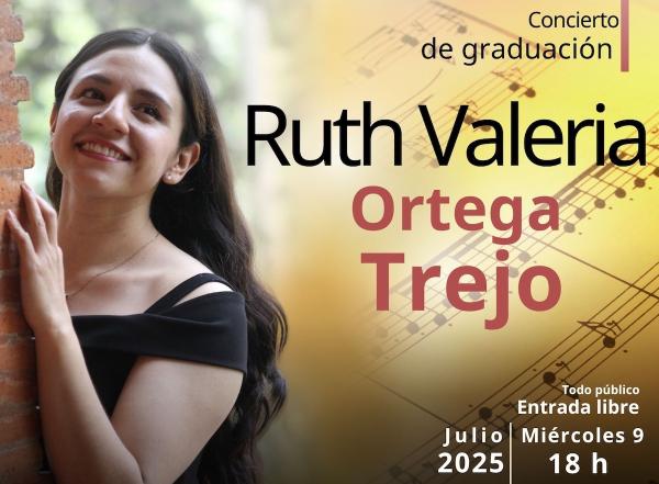 Ruth Valeria Ortega Trejo- Concierto de graduación