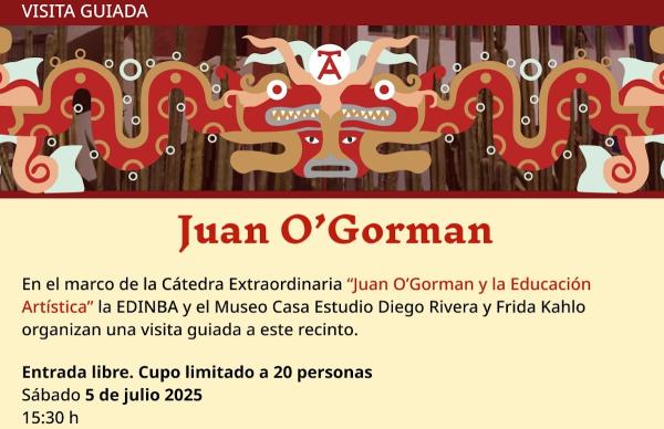Visita guiada Juan O`Gorman- Cátedra extraordinaria "Juan O´Gorman y la Educación Artística"