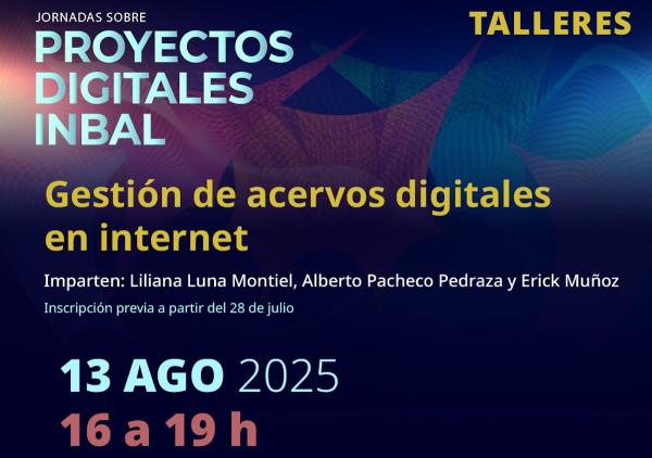 Taller. Gestión de acervos digitales en internet- Jornadas sobre proyectos digitales
