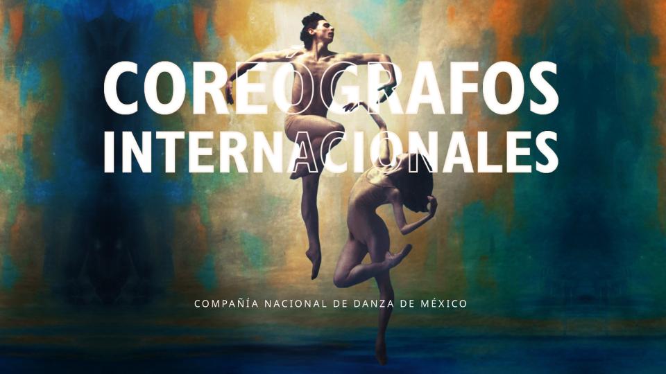 Coreógrafos internacionales- Compañía Nacional de Danza