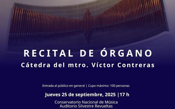 Recital de órgano- Cátedra del maestro Víctor Contreras