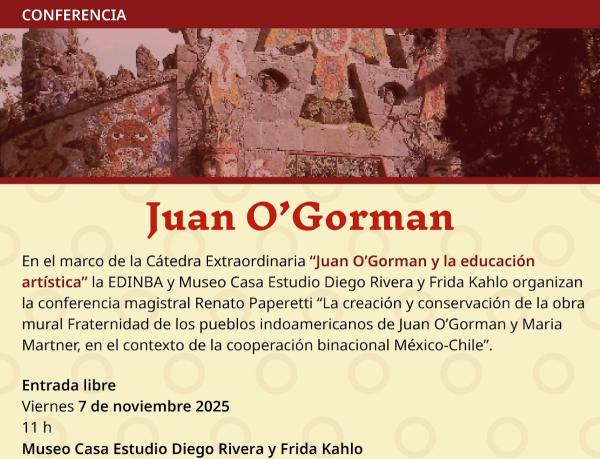 La creación y conservación de la obra mural Fraternidad de los pueblos indoamericanos de Juan O'Gorman y María Martner, en el contexto de la cooperación binacional México - Chile- Conferencia magistral de Renato Paperetti