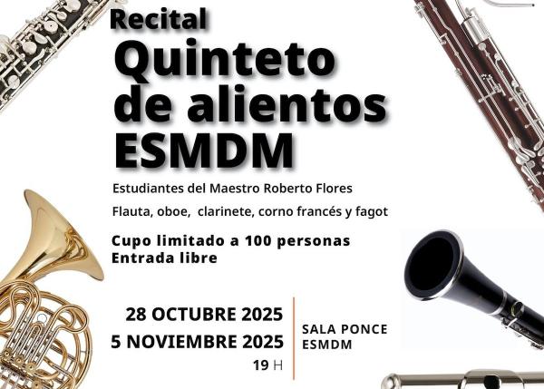 Recital del Quinteto de Alientos ESMDM- Estudiantes del maestro Roberto Flores: flauta, oboe, clarinete, corno francés y fagot
