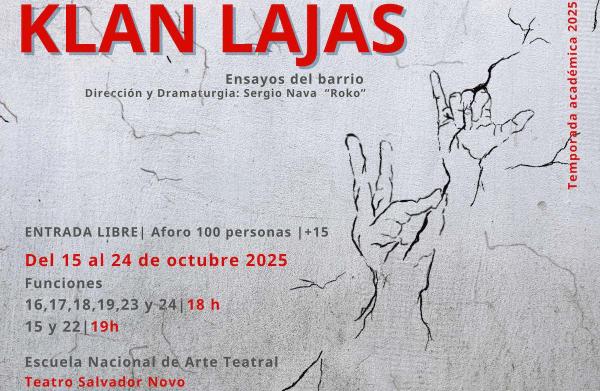 Klan Lajas. Ensayos del barrio- Examen de titulación de la Maestría en Dirección Escénica y Licenciatura en Escenografía