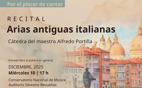 Recital de Arias antiguas italianas- Cátedra del maestro Alfredo Portilla