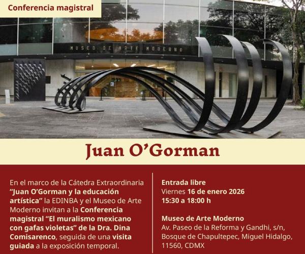 Conferencia Magistral - Juan O'Gorman