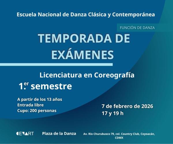 Temporada de Exámenes ENDCC- Licenciatura en Coreografía - 1.er semestre