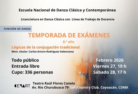 Temporada de Exámenes 8.° año - Licenciatura en Danza Clásica con Línea de Trabajo de Docencia.- Lógicas de la conjugación tradicional.