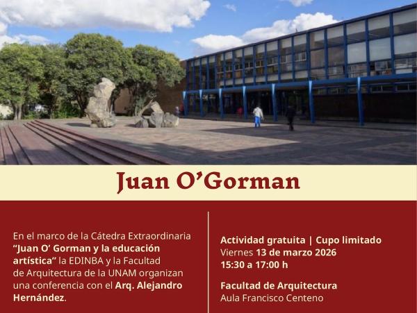 Conferencia Magistral - Juan O'Gorman- Imparte: Arq. Alejandro Hernández
