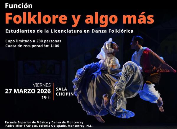 Folklore y algo más- Función de estudiantes de la Licenciatura en Danza Folklórica