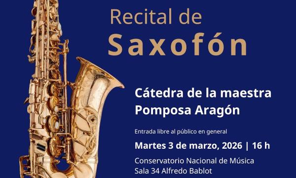 Recital de saxofón- Cátedra de la maestra Pomposa Aragón