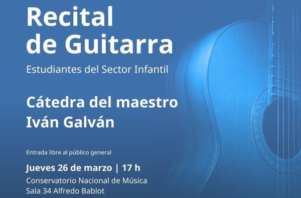 Recital de Guitarra de estudiantes del Sector Infantil- Cátedra del maestro Iván Galván